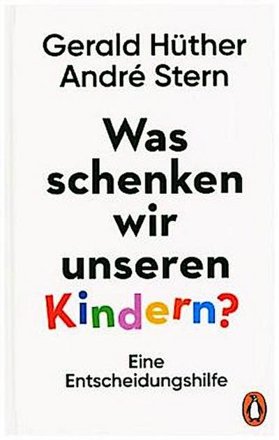 Was schenken wir unseren Kindern?