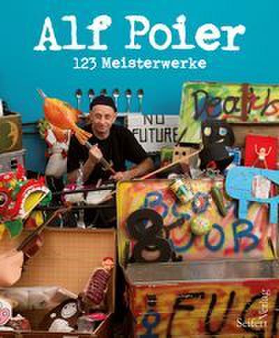 Alf Poier - 123 Meisterwerke