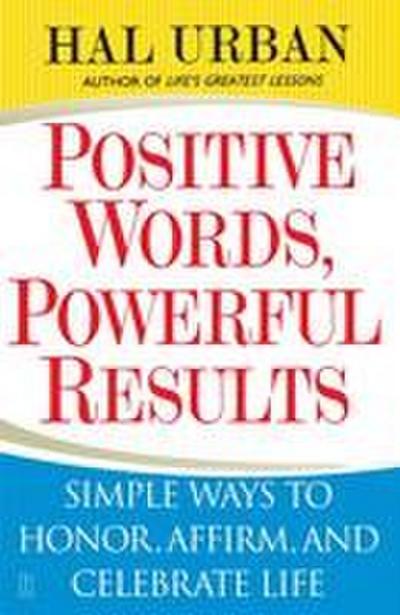 Positive Words, Powerful Results