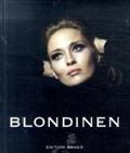 Blondinen: Mythos, Legende, Sexsymbol, eine Hommage in Blond. Lifestyle, Glamour und schöne Frauen