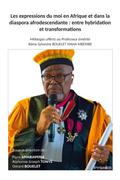 Les expressions du moi en Afrique et dans la diaspora afrodescendante : entre hybridation et transformations