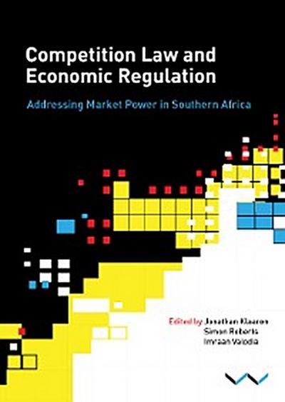 Competition Law and Economic Regulation in Southern Africa