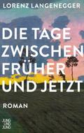 Die Tage zwischen früher und jetzt