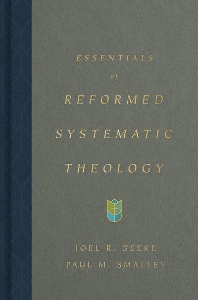 Essentials of Reformed Systematic Theology
