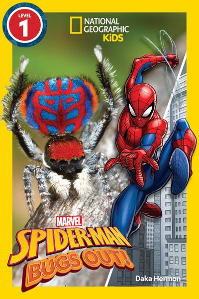 National Geographic Readers: Marvel’s Spider-Man Bugs Out! (Level 1)