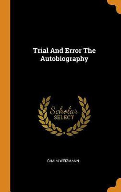 Trial And Error The Autobiography
