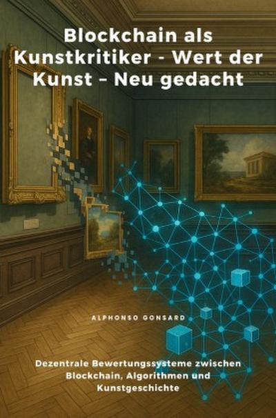 Blockchain als Kunstkritiker - Wert der Kunst -  Neu gedacht