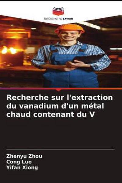 Recherche sur l’extraction du vanadium d’un métal chaud contenant du V