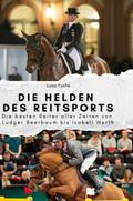 Die Helden des Reitsports