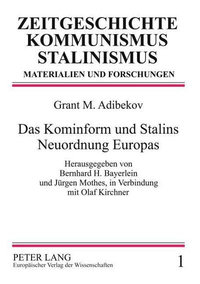 Das Kominform und Stalins Neuordnung Europas