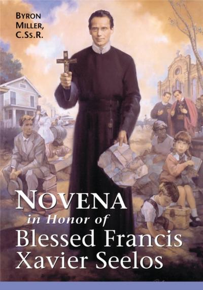 Novena in Honor of Blessed Francis Xavier Seelos