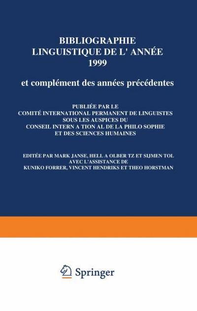 Bibliographie linguistique de l’année 1999/Linguistic Bibliography for the year 1999