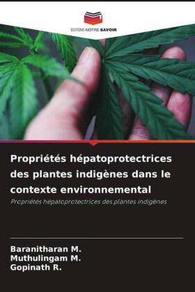 Propriétés hépatoprotectrices des plantes indigènes dans le contexte environnemental