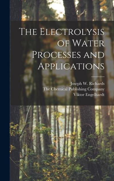 The Electrolysis of Water Processes and Applications