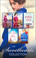 The Sweethearts Collection: The Bon Bon Girl / The Flower Seller / The Very White of Love / Paris By The Book / The Lost Girls of Paris