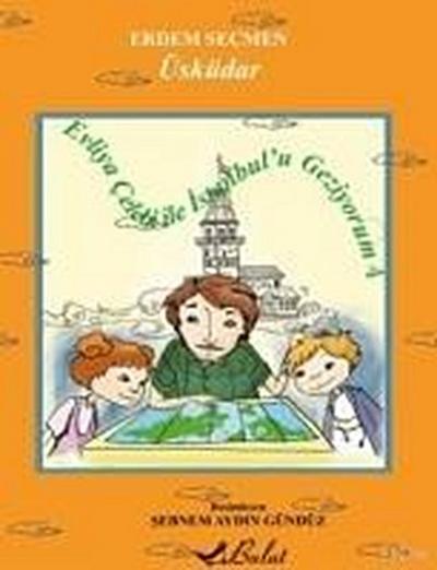 Evliya Celebi Ile Istanbulu Geziyorum 4