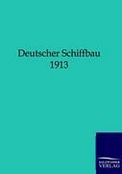 Deutscher Schiffbau 1913
