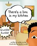 There’s a Lion in My Kitchen