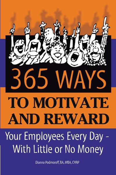 365 Ways to Motivate and Reward Your Employees Every Day