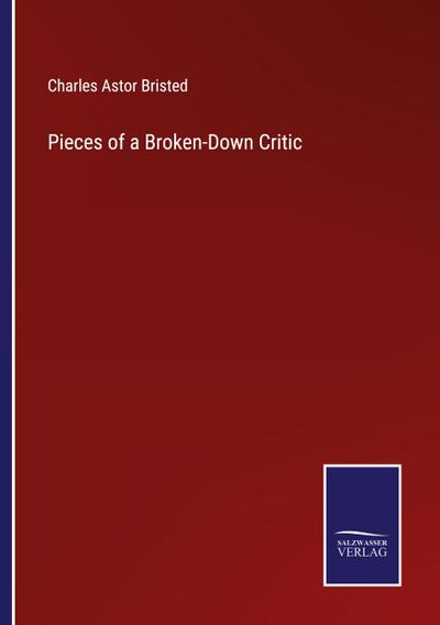 Pieces of a Broken-Down Critic