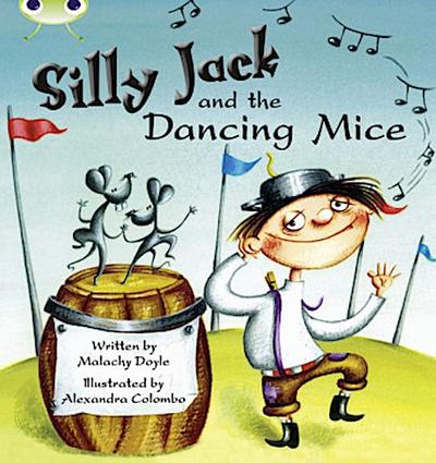 Bug Club Guided Fiction Year 1 Green B Silly Jack and the Dancing Mice