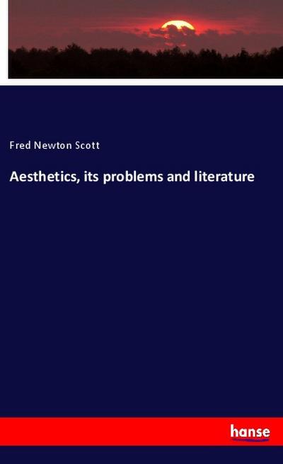 Aesthetics, its problems and literature