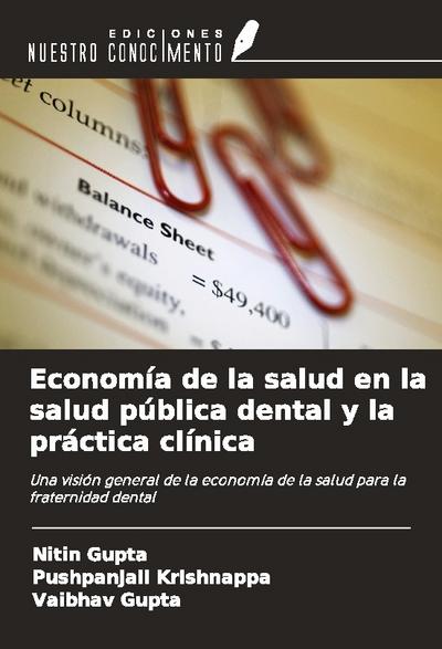 Economía de la salud en la salud pública dental y la práctica clínica