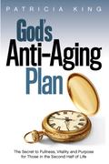 God’s Anti-Aging Plan