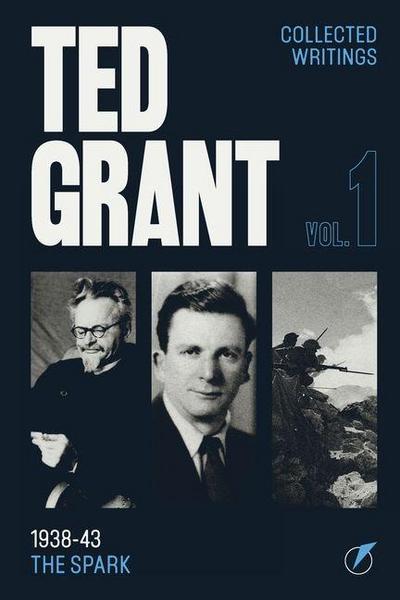 The Writings of Ted Grant, Volume 1