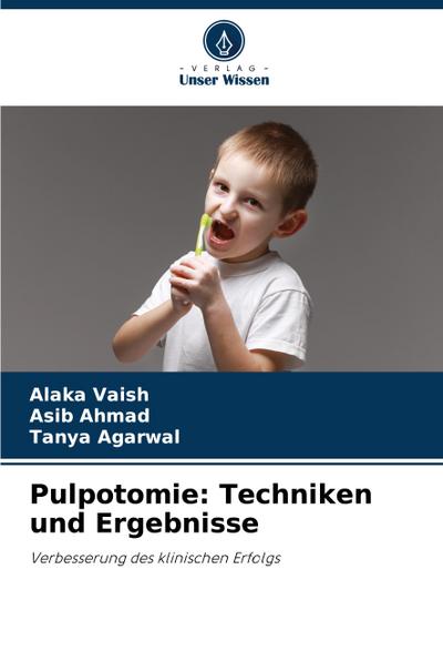 Pulpotomie: Techniken und Ergebnisse