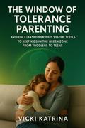 The Window of Tolerance Parenting