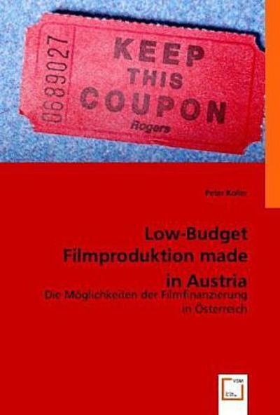 Low-Budget Filmproduktion made in Austria