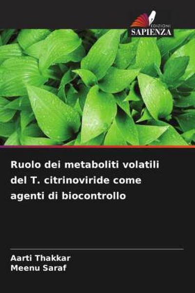 Ruolo dei metaboliti volatili del T. citrinoviride come agenti di biocontrollo