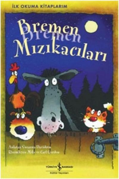 Ilk Okuma Kitaplarim - Bremen Mizikacilari