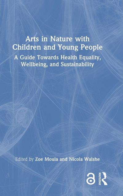 Arts in Nature with Children and Young People