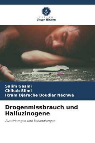 Drogenmissbrauch und Halluzinogene