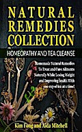 Natural Remedies Collection: Homeopathy and Tea Cleanse