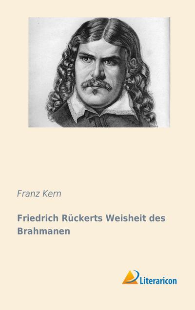Friedrich Rückerts Weisheit des Brahmanen