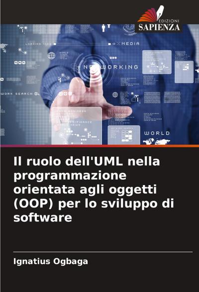 Il ruolo dell’UML nella programmazione orientata agli oggetti (OOP) per lo sviluppo di software