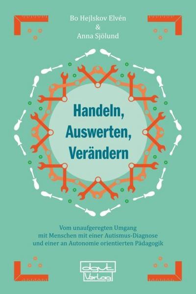 Handeln, Auswerten, Verändern
