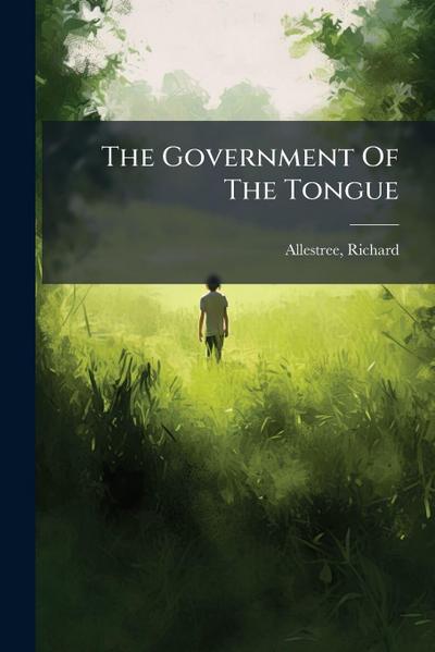 The Government Of The Tongue