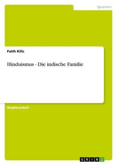 Hinduismus - Die indische Familie - Fatih Kilic