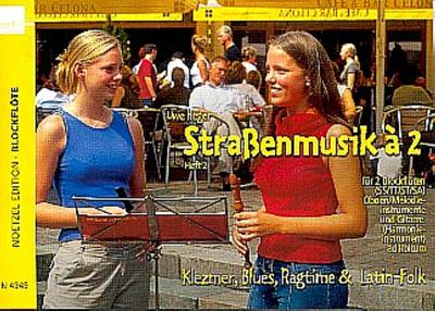 Straßenmusik à 2 Band 2: Klezmer, Blues, Ragtime und Latin-Folkfür 2 Blockflöten (SS/TT/ST/SA)