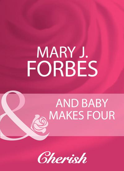 And Baby Makes Four (Mills & Boon Cherish) (Home to Firewood Island, Book 2)
