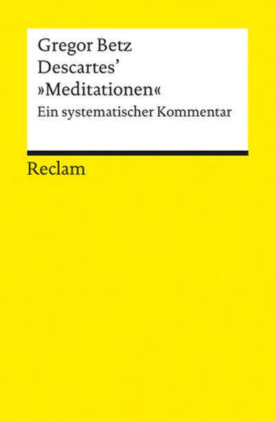 Descartes’ "Meditationen über die Grundlagen der Philosophie"