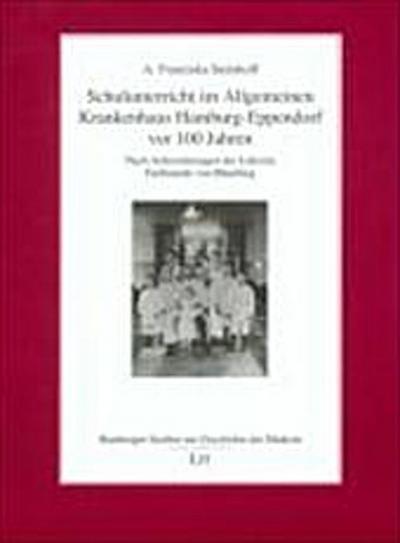 Schulunterricht im Allgemeinen Krankenhaus Hamburg-Eppendorf vor 100 Jahren