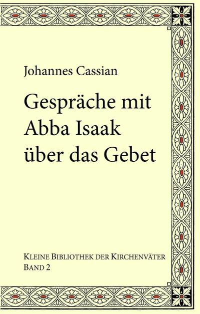 Gespräche mit Abba Isaak über das Gebet