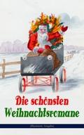 Die schönsten Weihnachtsromane (Illustrierte Ausgabe)