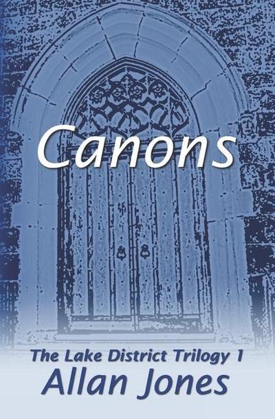 Canons (The Lake District Trilogy, #1)