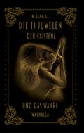Die 13 Juwelen der Existenz